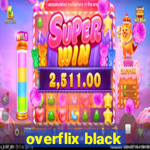 overflix black